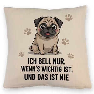 Ich bell nur Mops Kissen Mops Cartoon