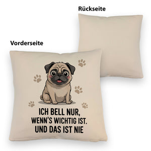 Ich bell nur Mops Kissen Mops Cartoon