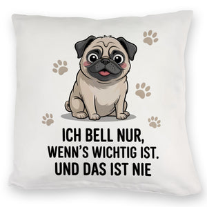 Ich bell nur Mops Kissen Mops Cartoon