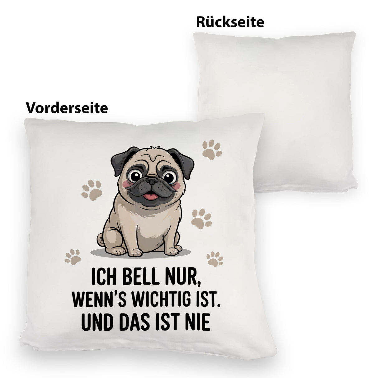Ich bell nur Mops Kissen Mops Cartoon