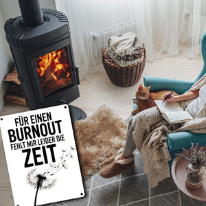 Für einen Burnout fehlt mir Zeit Löwenzahn Metallschild in 15x20 cm für Büro