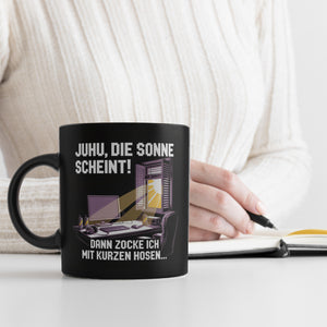 Zocker Tasse - die Sonne scheint! Dann zocke ich mit kurzen Hosen…