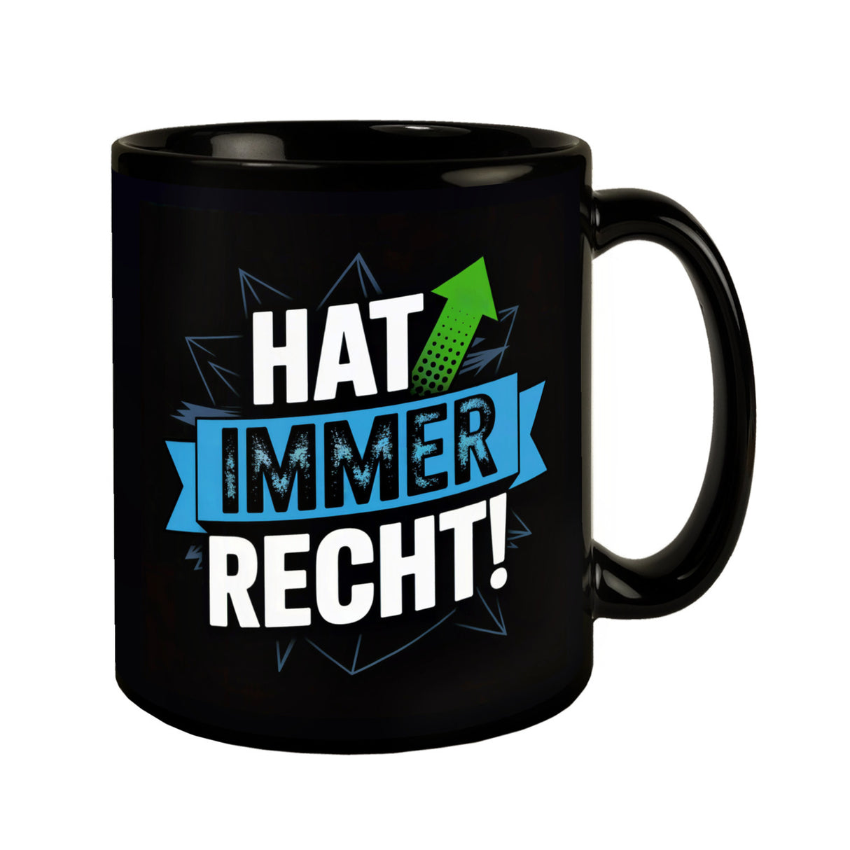 Hat Immer Recht Tasse für Büro und Kollegen