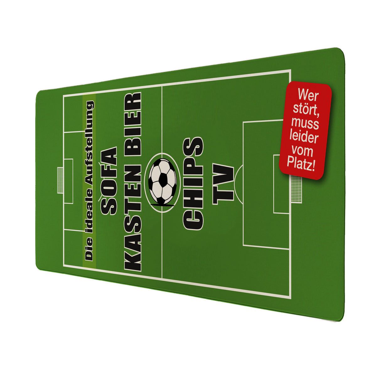 Fußballfeld - Sofa, Bier, Chips, TV - Störung verboten! Schreibtischunterlage 69x31cm XXL Mauspad
