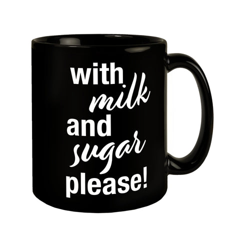 With milk and sugar please Tasse