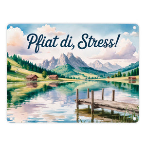 Bergsee Landschaft Pfiat di Stress Metallschild in 15x20 cm