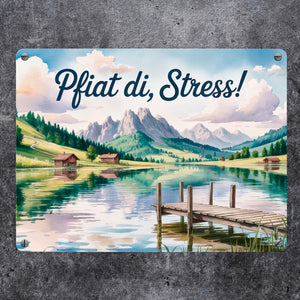Bergsee Landschaft Pfiat di Stress Metallschild in 15x20 cm