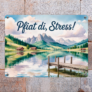 Bergsee Landschaft Pfiat di Stress Metallschild in 15x20 cm