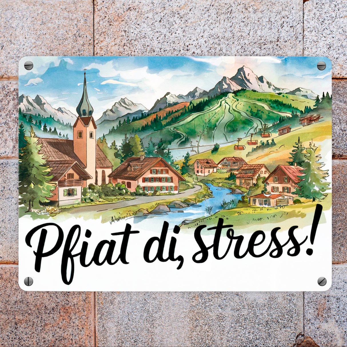 Allgäu Dorf Metallschild in 15x20 cm Pfiat di, Stress!
