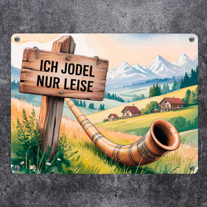 Ich jodel nur leise Allgäu Landschaft Metallschild in 15x20 cm