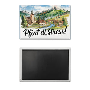 Allgäu Dorf Souvenir Souvenir Magnet Pfiat di, Stress!