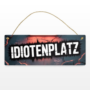 Idiotenplatz Metallschild Graffiti Design