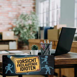 Vorsicht freilaufende Idioten Metallschild