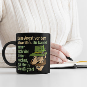 Alter Kiffer Tasse in Schwarz mit Spruch: Keine Angst vor dem Altwerden