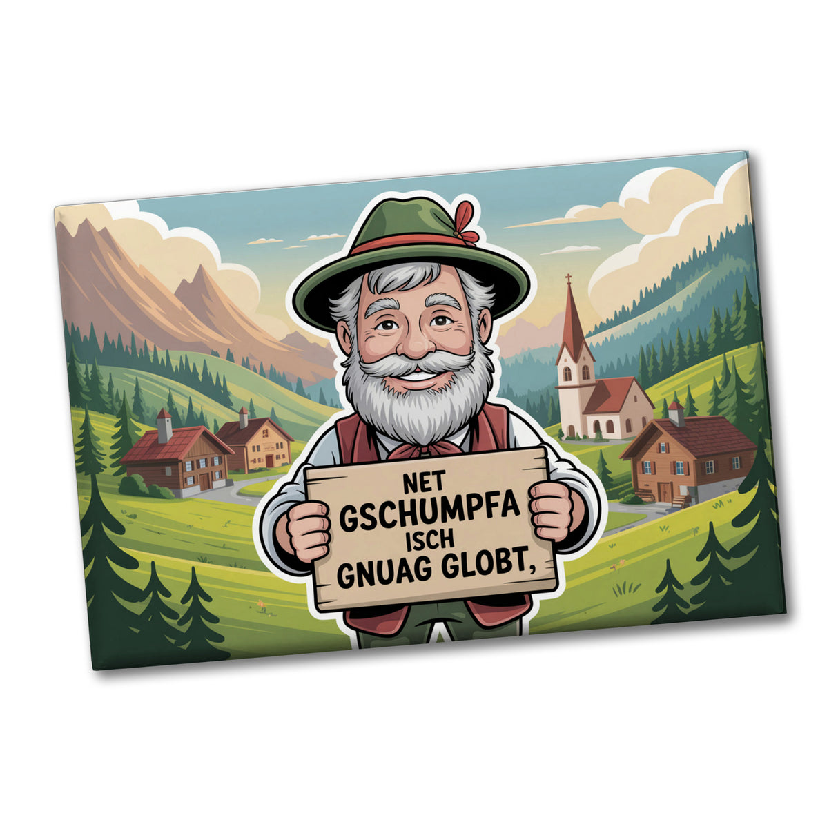 Net gschumpfa isch gnuag globt Fröhlicher Mann Souvenir Souvenir Magnet