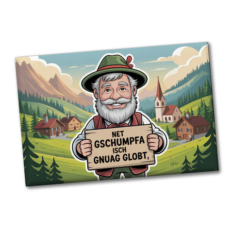 Net gschumpfa isch gnuag globt Fröhlicher Mann Souvenir Souvenir Magnet
