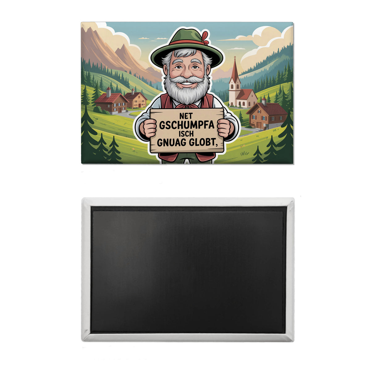 Net gschumpfa isch gnuag globt Fröhlicher Mann Souvenir Souvenir Magnet