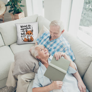 Fuchs Kissen mit Spruch Weißt du eigentlich wie toll du bist