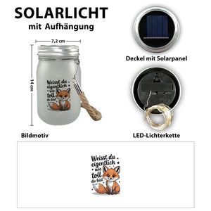 Fuchs Solarlicht mit Spruch Weißt du eigentlich wie toll du bist