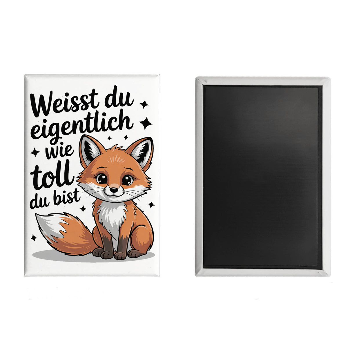 Fuchs Souvenir Magnet mit Spruch Weißt du eigentlich wie toll du bist