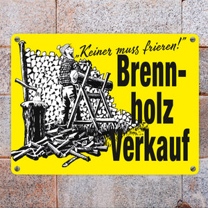 Keiner muss frieren! Brennholzverkauf Metallschild in 15x20 cm