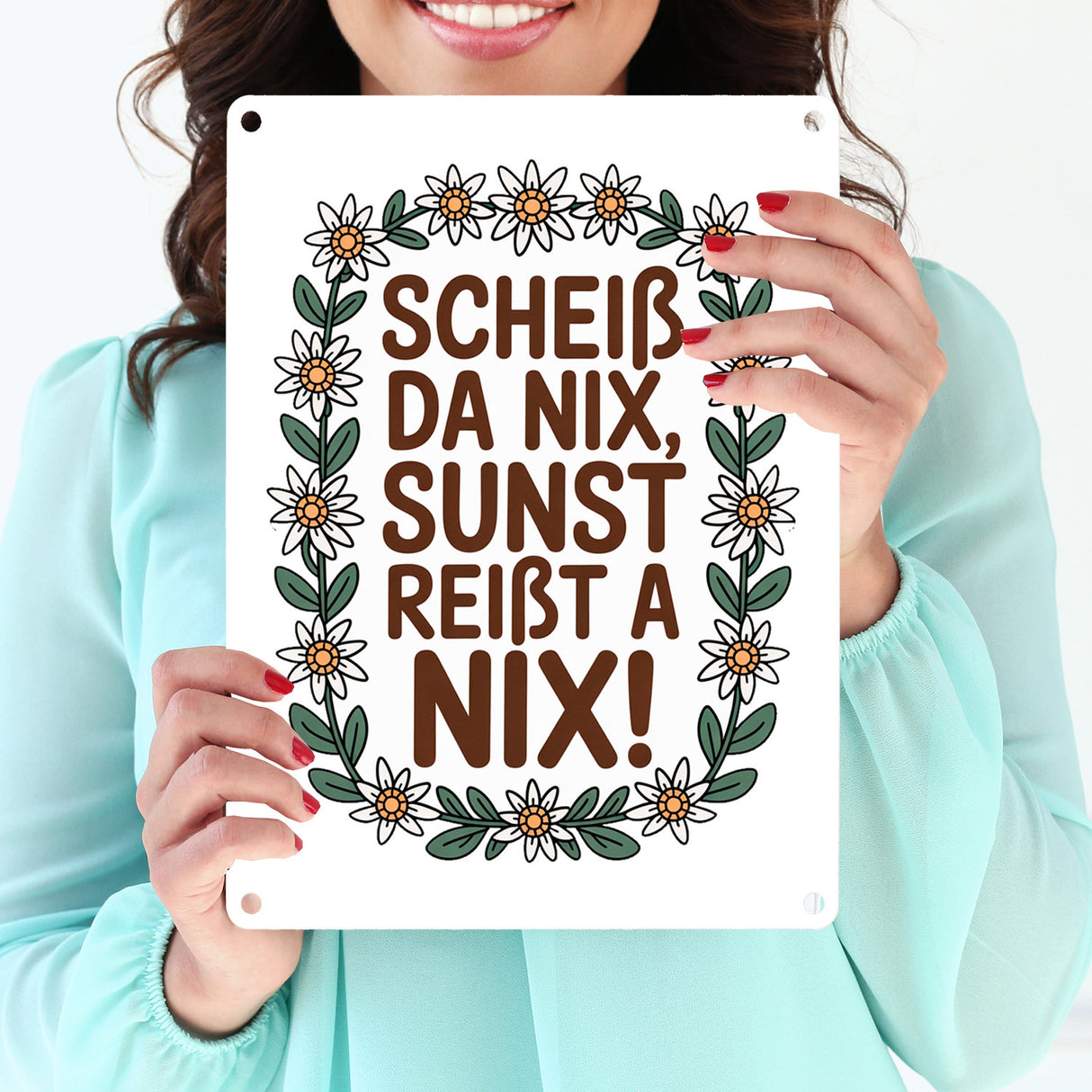 Scheiß da nix, sunst reißt a nix! Metallschild in 15x20 cm