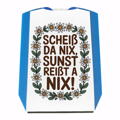 Scheiß da nix, sunst reißt a nix! Parkscheibe