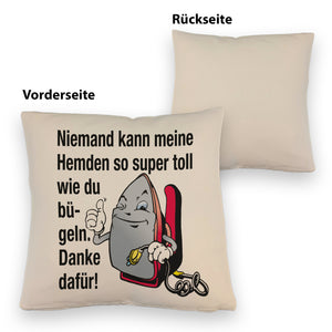 Lächelndes Bügeleisen Kissen mit Spruch: Niemand bügelt Hemden besser. Danke!