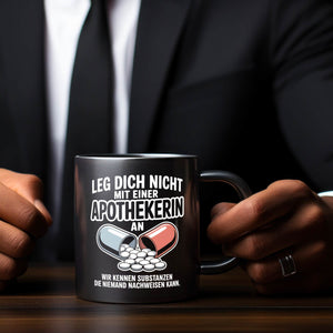Apothekerin kennt Substanzen Tasse mit witzigem Spruch
