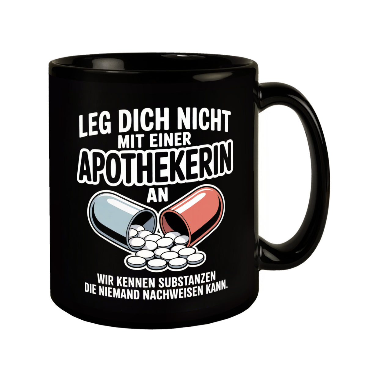 Apothekerin kennt Substanzen Tasse mit witzigem Spruch