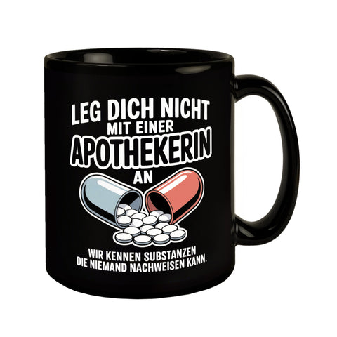 Apothekerin kennt Substanzen Tasse mit witzigem Spruch