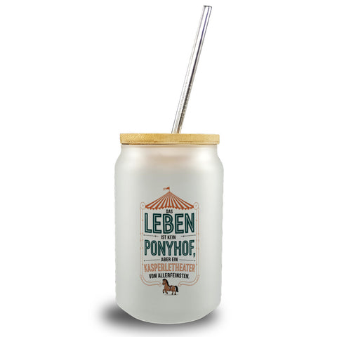 Das Leben ist kein Ponyhof sondern ein Kasperletheater Trinkglas mit Bambusdeckel Cartoon Pferd