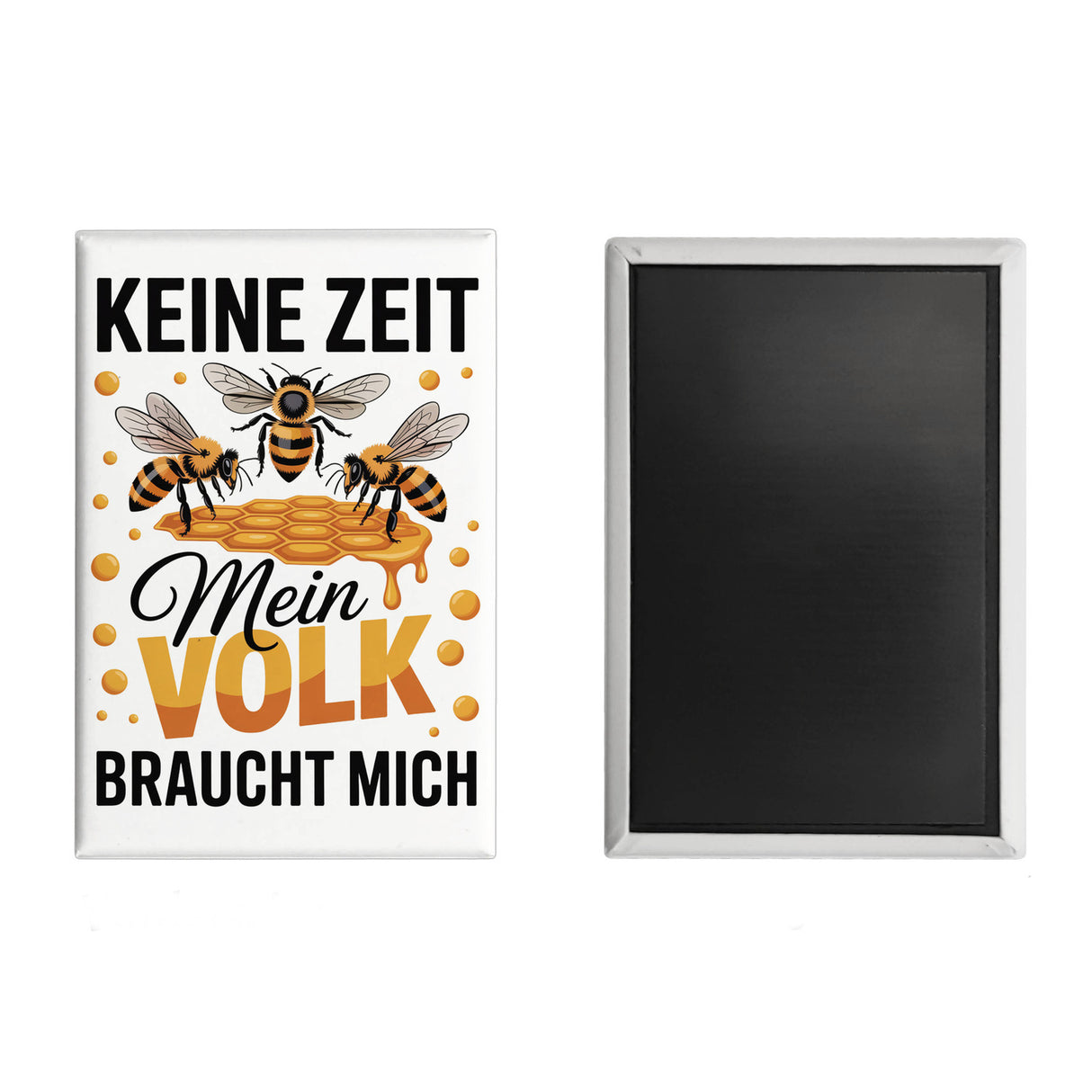 Honigbienen Souvenir Souvenir Magnet für Imker - Keine Zeit