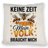 Honigbienen Kissen für Imker - Keine Zeit