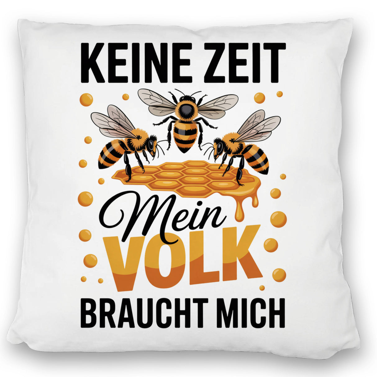 Honigbienen Kissen für Imker - Keine Zeit