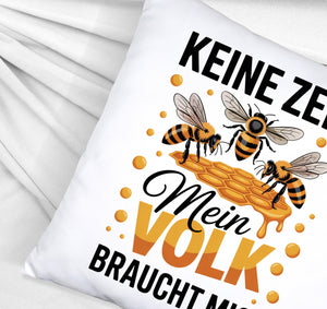 Honigbienen Kissen für Imker - Keine Zeit