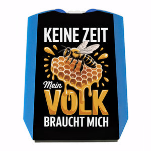 Keine Zeit Parkscheibe für Imker - Mein Volk braucht mich