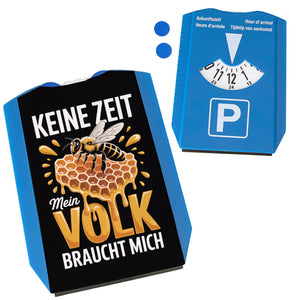 Keine Zeit Parkscheibe für Imker - Mein Volk braucht mich