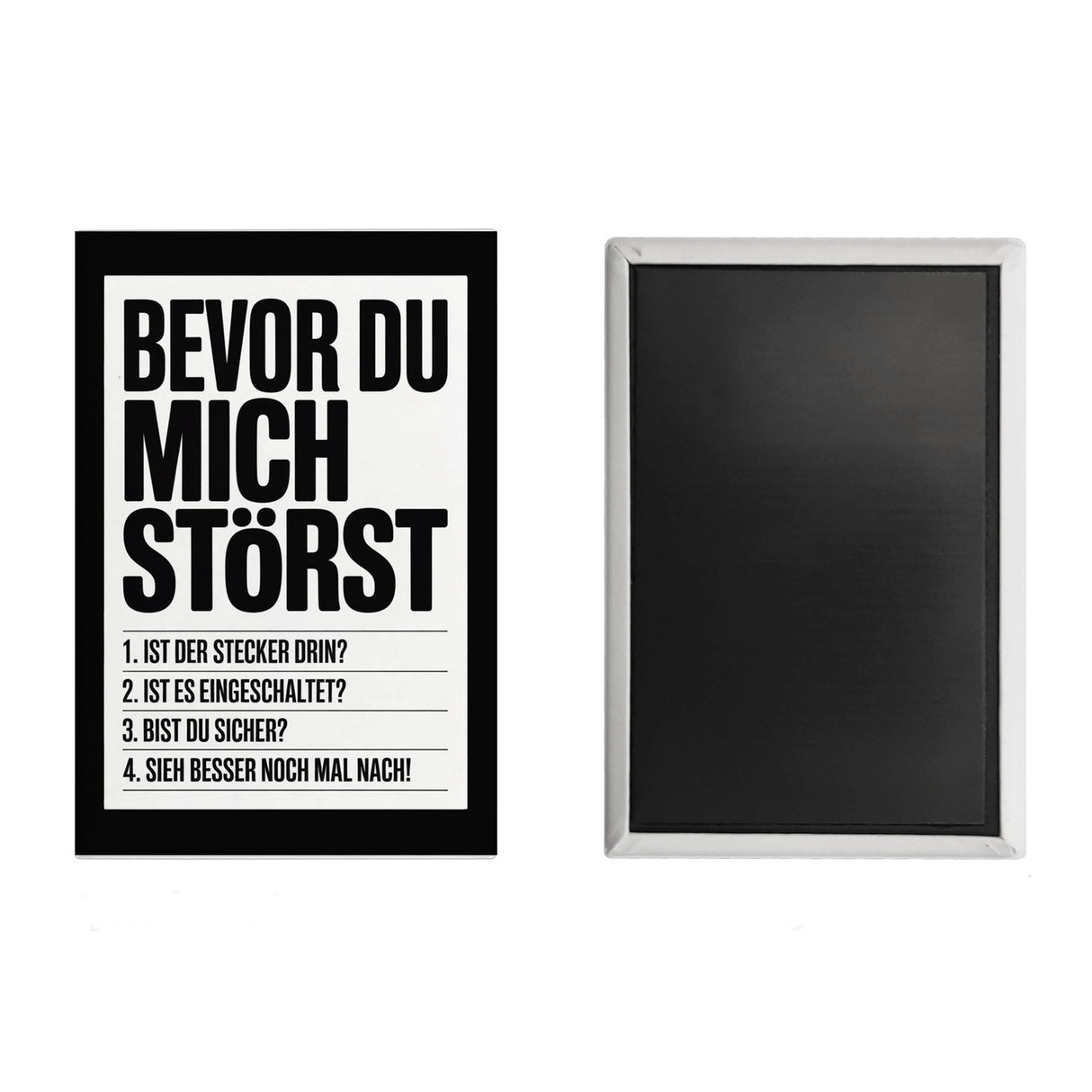 Bevor du mich störst Souvenir Souvenir Magnet für IT-Profis