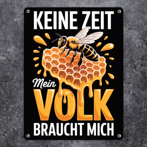 Keine Zeit Metallschild in 15x20 cm für Imker - Mein Volk braucht mich