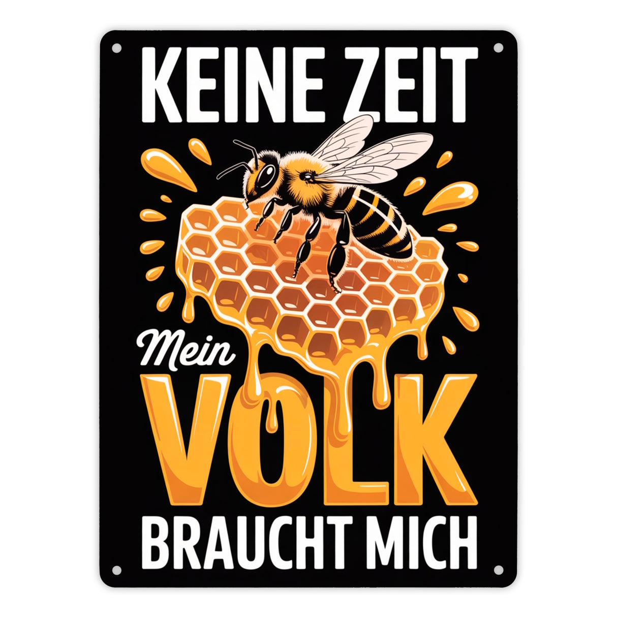 Keine Zeit Metallschild in 15x20 cm für Imker - Mein Volk braucht mich