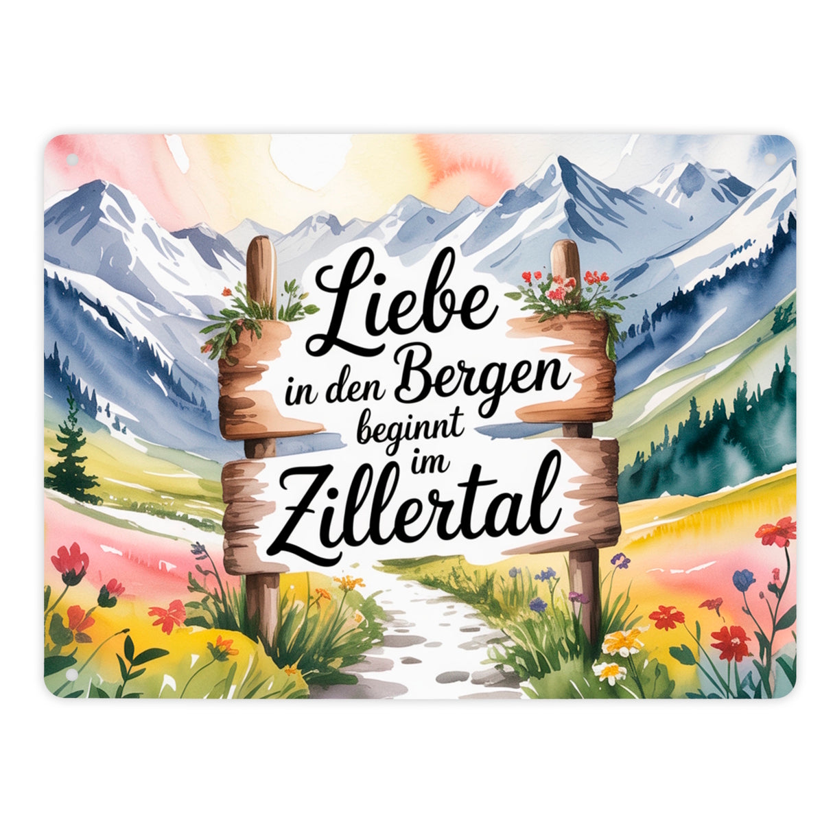 Liebe in den Bergen beginnt im Zillertal Metallschild in 15x20 cm