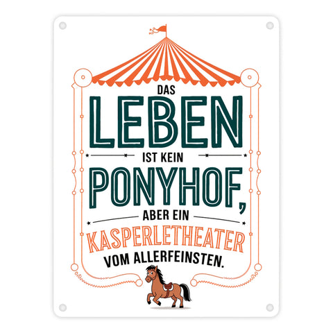 Das Leben ist kein Ponyhof sonder ein Kasperletheater Metallschild in 15x20 cm Cartoon Pferd