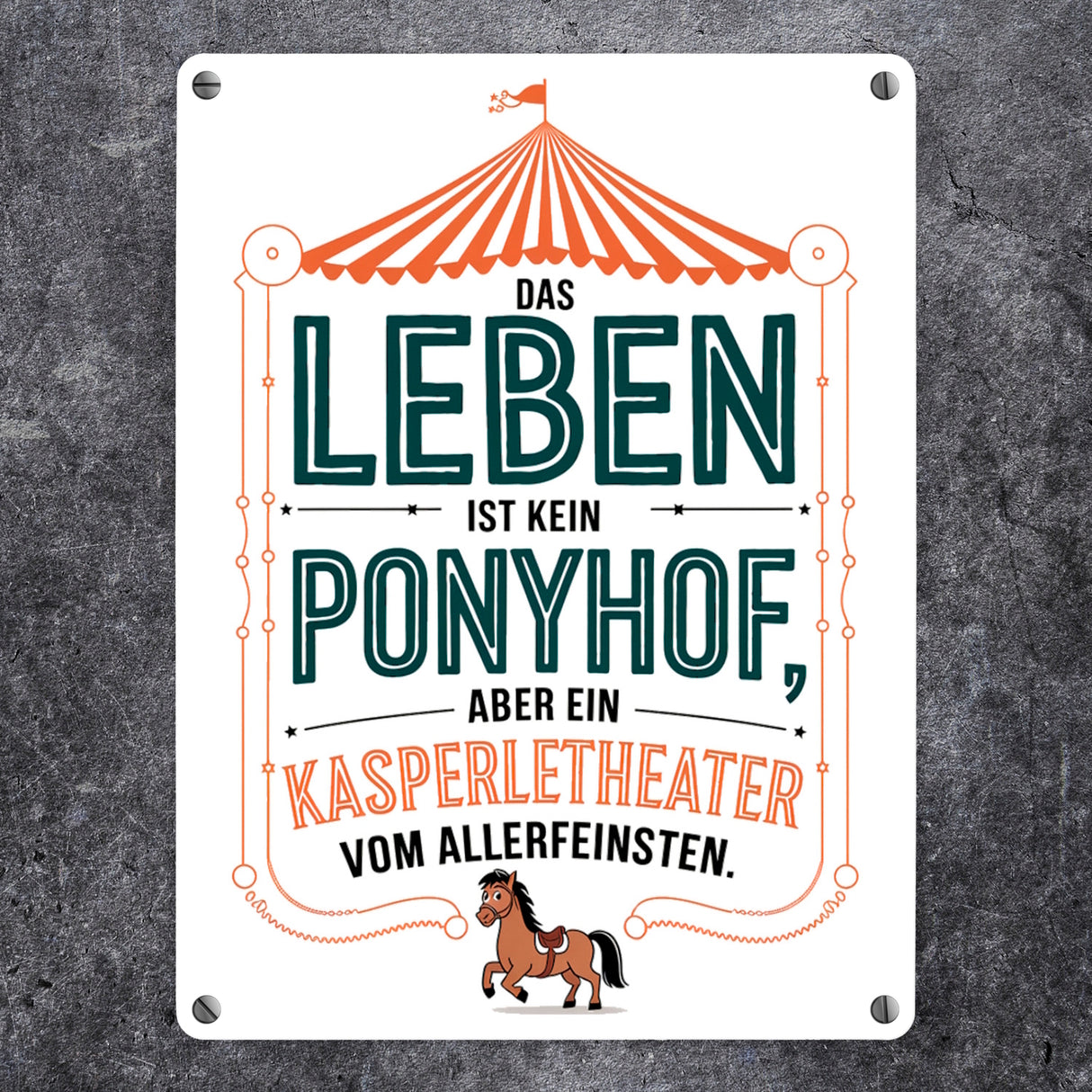 Das Leben ist kein Ponyhof sonder ein Kasperletheater Metallschild in 15x20 cm Cartoon Pferd