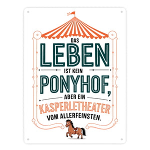Das Leben ist kein Ponyhof sonder ein Kasperletheater Metallschild in 15x20 cm Cartoon Pferd