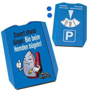 Lächelndes Bügeleisen Parkscheibe mit Spruch: Bin beim Hemden bügeln!