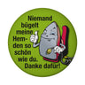 Lächelndes Bügeleisen Magnet rund mit Spruch: Du bügelst am schönsten.