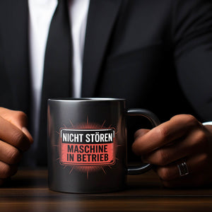 Maschine in Betrieb Tasse - Nicht stören