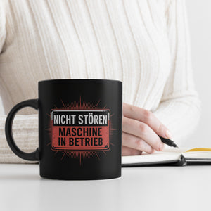 Maschine in Betrieb Tasse - Nicht stören