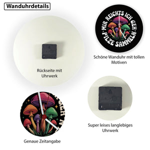 Pilzsammler Wanduhr - Mir reichts, ich geh Pilze sammeln